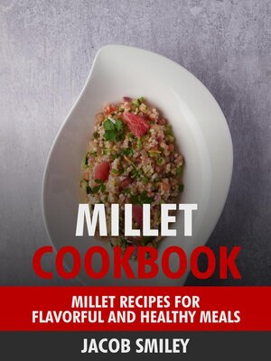 cover image of Millet Cookbook